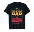 Stay Home Gaming Dad Gamer Full Time T-Shirt - Trendy Graphic for Adults - T-Shirt, Sweatshirt, Hoodie