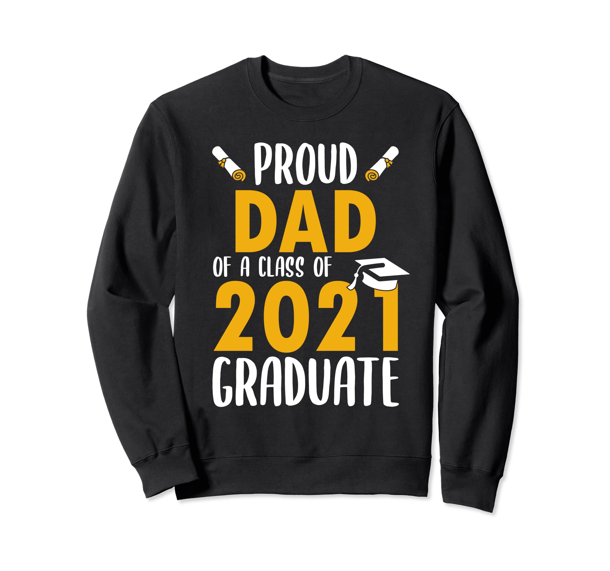 Proud Dad Class 2020 Graduate Sweatshirt - Novelty Apparel for Adults - T-Shirt, Sweatshirt, Hoodie