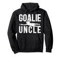 Soccer Goalie Uncle Soccer Hoodie - Aesthetic Graphic for Adults - T-Shirt, Sweatshirt, Hoodie