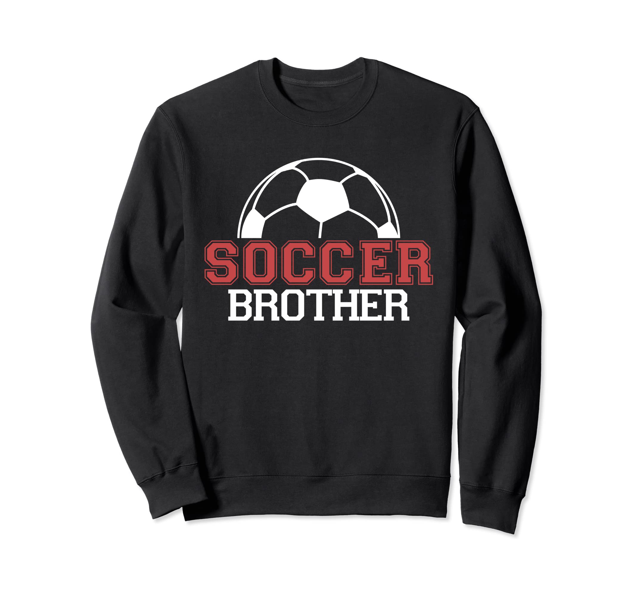 Soccer Brother Sports Player Sweatshirt - Novelty Apparel for Adults - T-Shirt, Sweatshirt, Hoodie