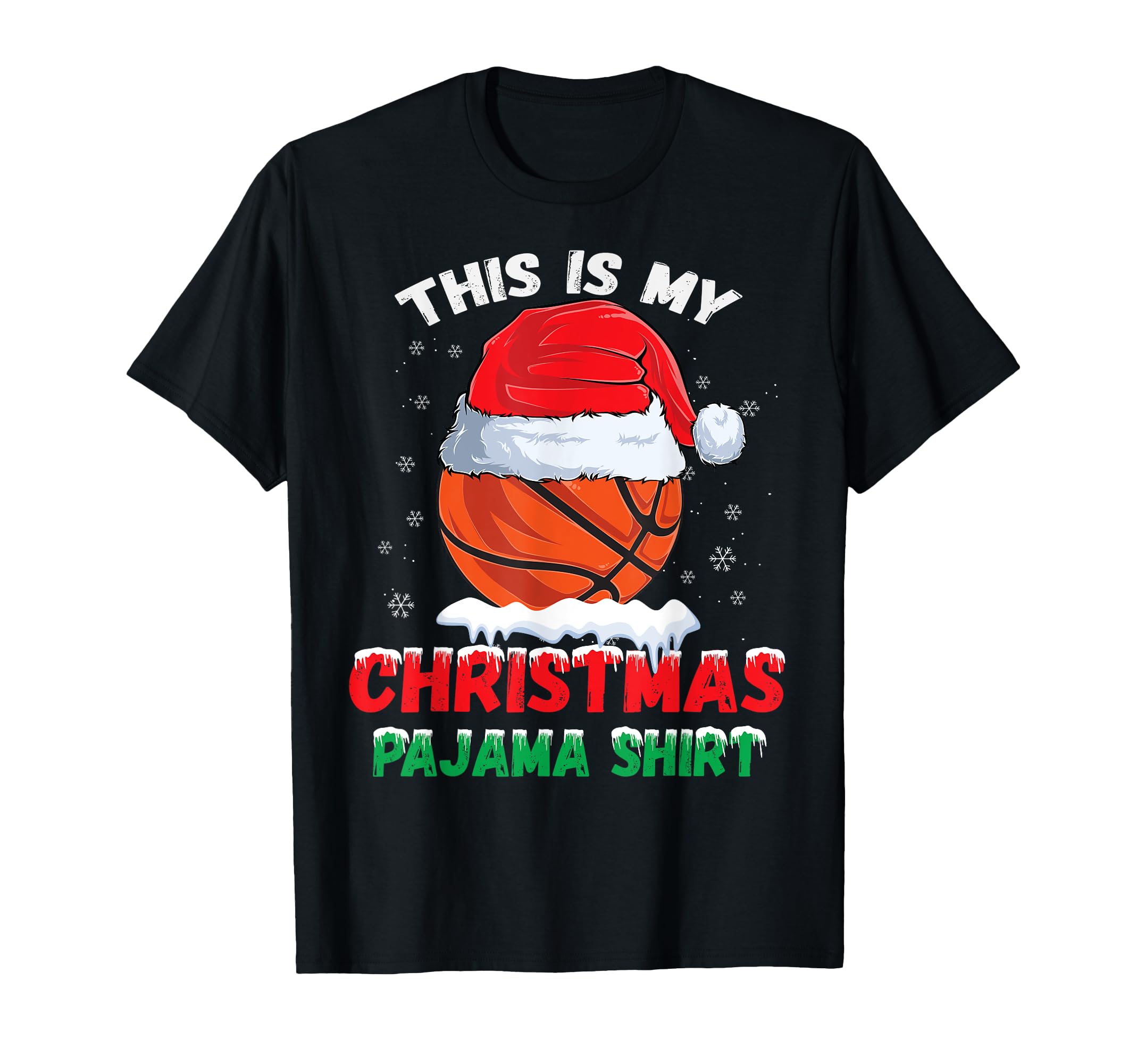 This Is My Pajama Basketball Santa Hat T-Shirt - Graphic Print Unisex - T-Shirt, Sweatshirt, Hoodie