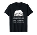 Every Snack You Make Old English T-Shirt - Minimalist Print Men Women - T-Shirt, Sweatshirt, Hoodie