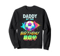 Daddy Birthday Soccer Ball Sweatshirt - Fun Novelty Design Men Women - T-Shirt, Sweatshirt, Hoodie