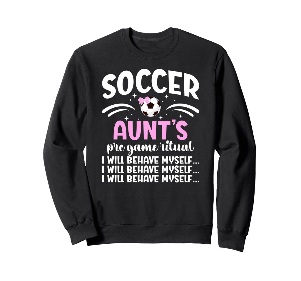 Soccer Aunt Funny Aunt Soccer Sweatshirt - Streetwear Style Men Women - T-Shirt, Sweatshirt, Hoodie