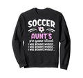 Soccer Aunt Funny Aunt Soccer Sweatshirt - Streetwear Style Men Women - T-Shirt, Sweatshirt, Hoodie