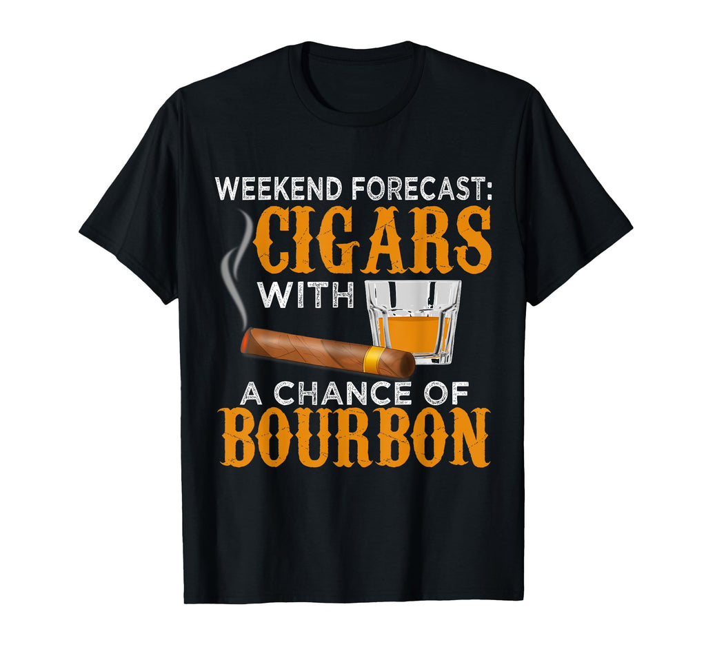Weekend Forecast Cigars Chance Bourbon T-Shirt - Streetwear Style Unisex - T-Shirt, Sweatshirt, Hoodie