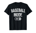 Baseball Mode Funny Slugger Gift Dad T-Shirt - Graphic Print Men Women - T-Shirt, Sweatshirt, Hoodie