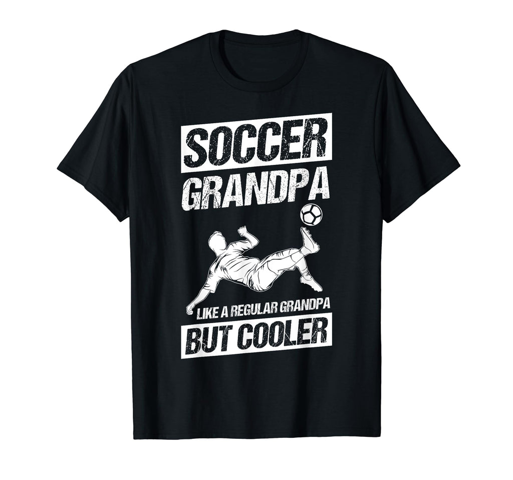 Soccer Grandpa Like Regular Grandpa But T-Shirt - Graphic Print Men Women - T-Shirt, Sweatshirt, Hoodie