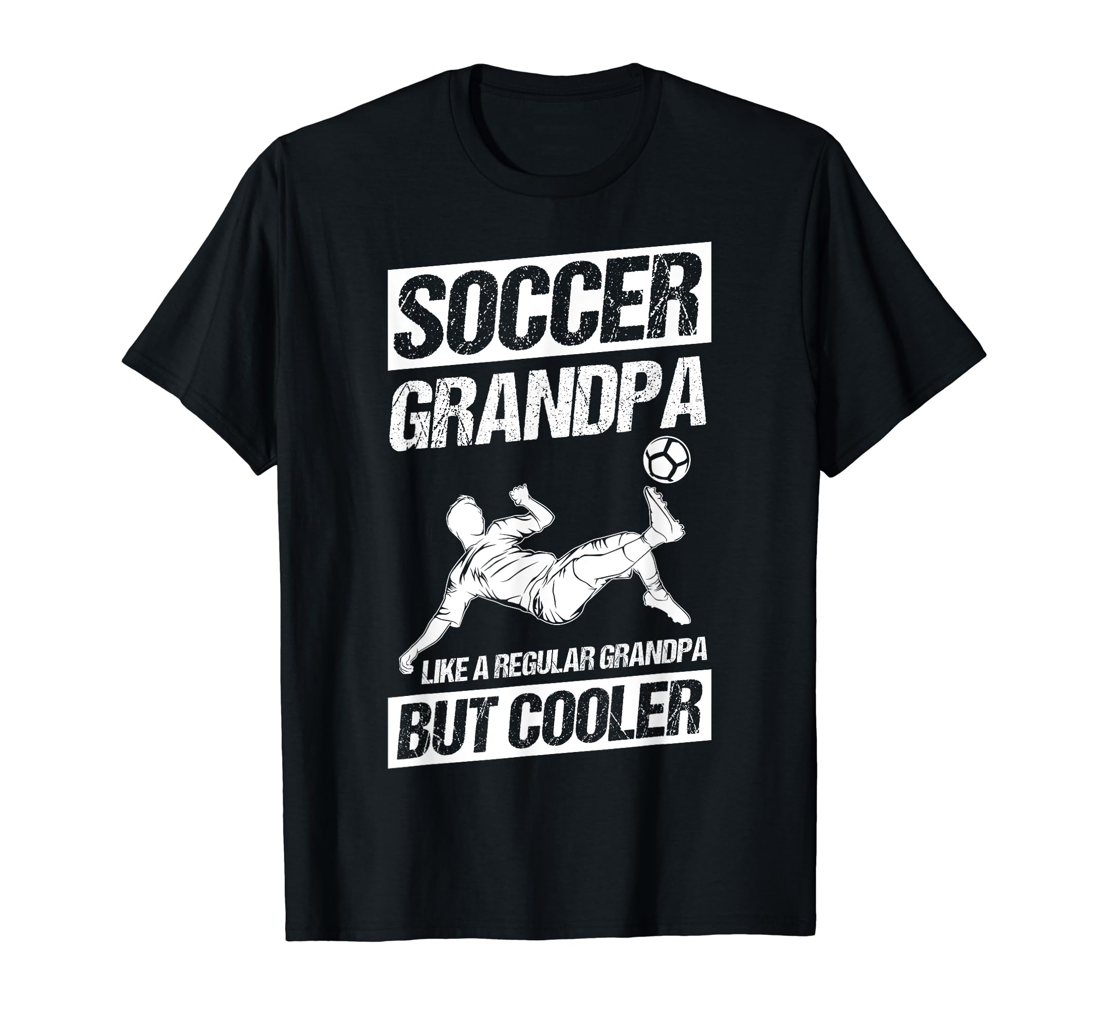 Soccer Grandpa Like Regular Grandpa But T-Shirt - Graphic Print Men Women - T-Shirt, Sweatshirt, Hoodie