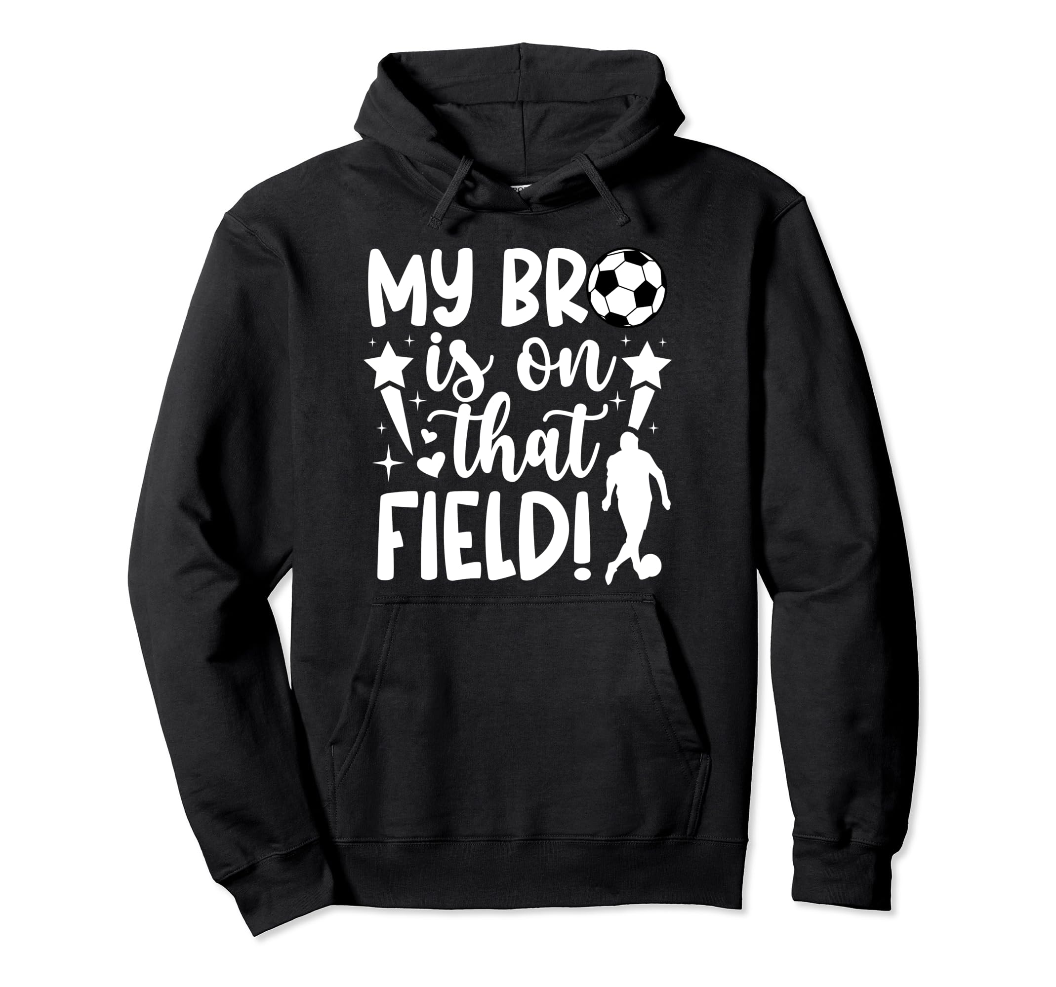 That Field Soccer Sister Soccer Player Hoodie - Unique Graphic for Adults - T-Shirt, Sweatshirt, Hoodie