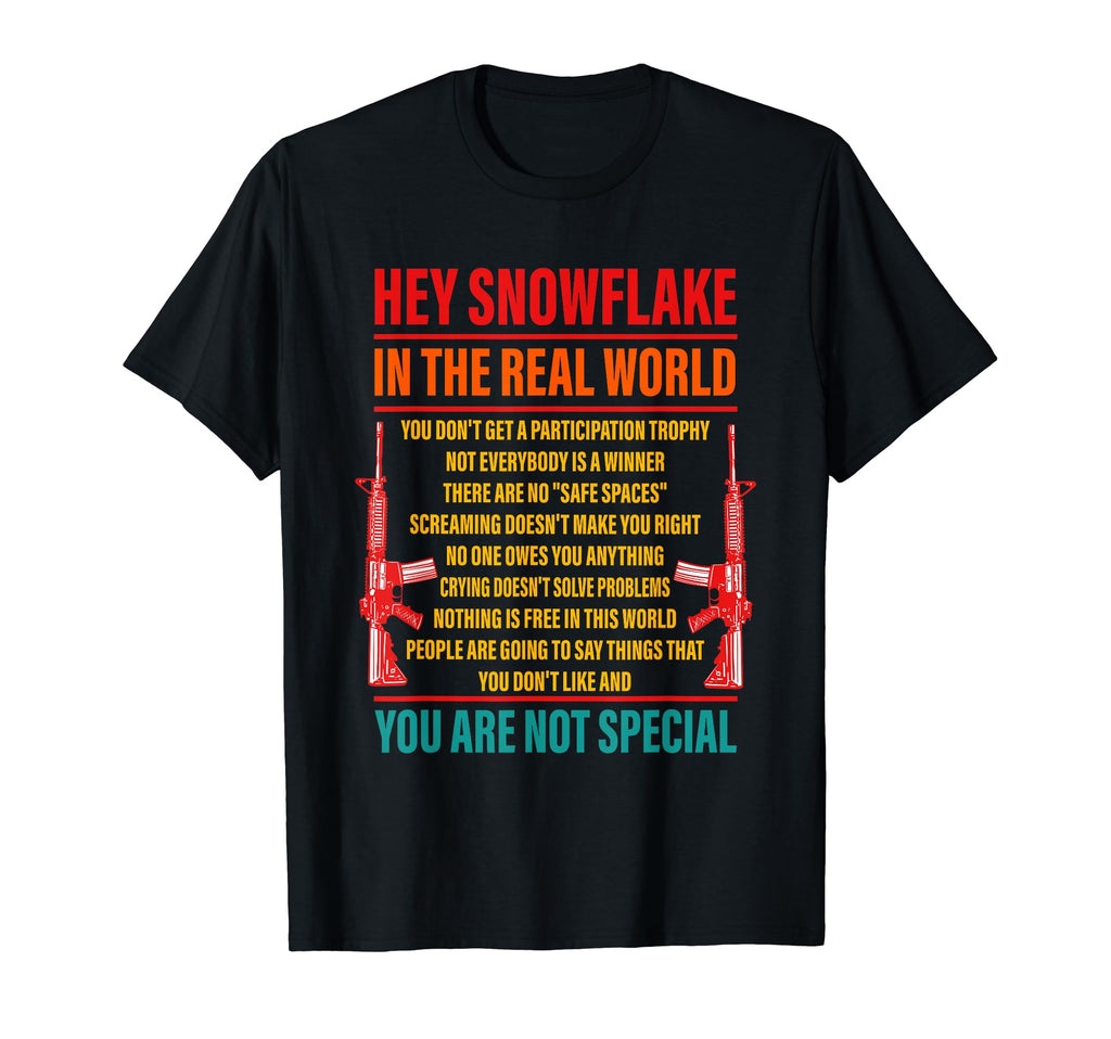 Hey Snowflake Real World You Are Not T-Shirt - Minimalist Print Men Women - T-Shirt, Sweatshirt, Hoodie