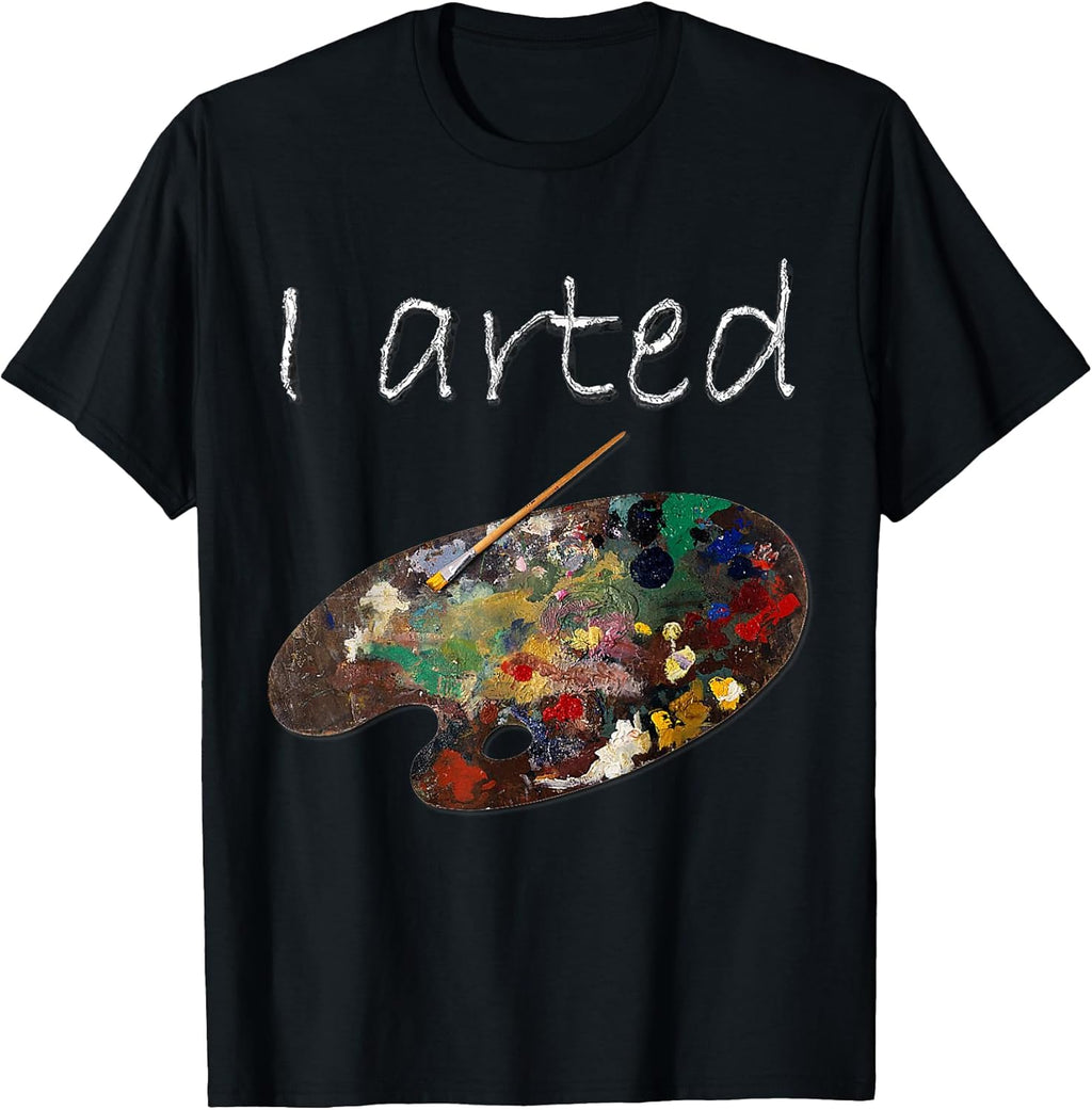 I Arted Funny Art - Adult & Kids T-Shirts, Sweatshirts & Hoodies apparel design preview 1