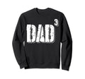 Dad3 3 Dad 3 Dad Three Dad Cubed Sweatshirt - Custom Art Print Unisex - T-Shirt, Sweatshirt, Hoodie