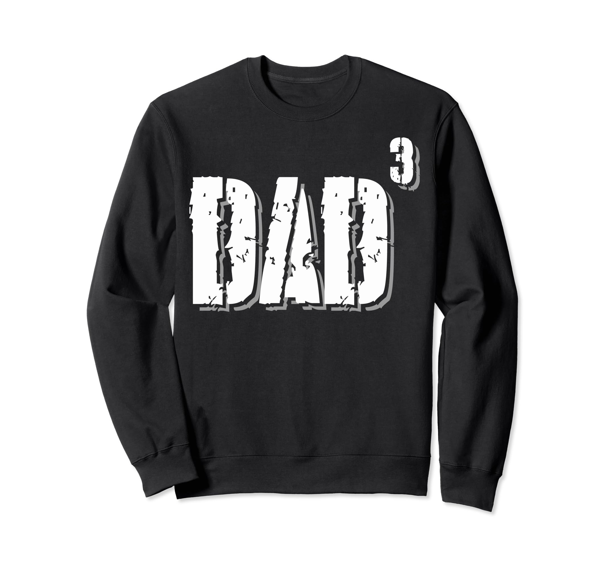 Dad3 3 Dad 3 Dad Three Dad Cubed Sweatshirt - Custom Art Print Unisex - T-Shirt, Sweatshirt, Hoodie