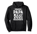 Proud Papa 2021 Graduate School Hoodie - Casual Everyday Wear Men Women - T-Shirt, Sweatshirt, Hoodie