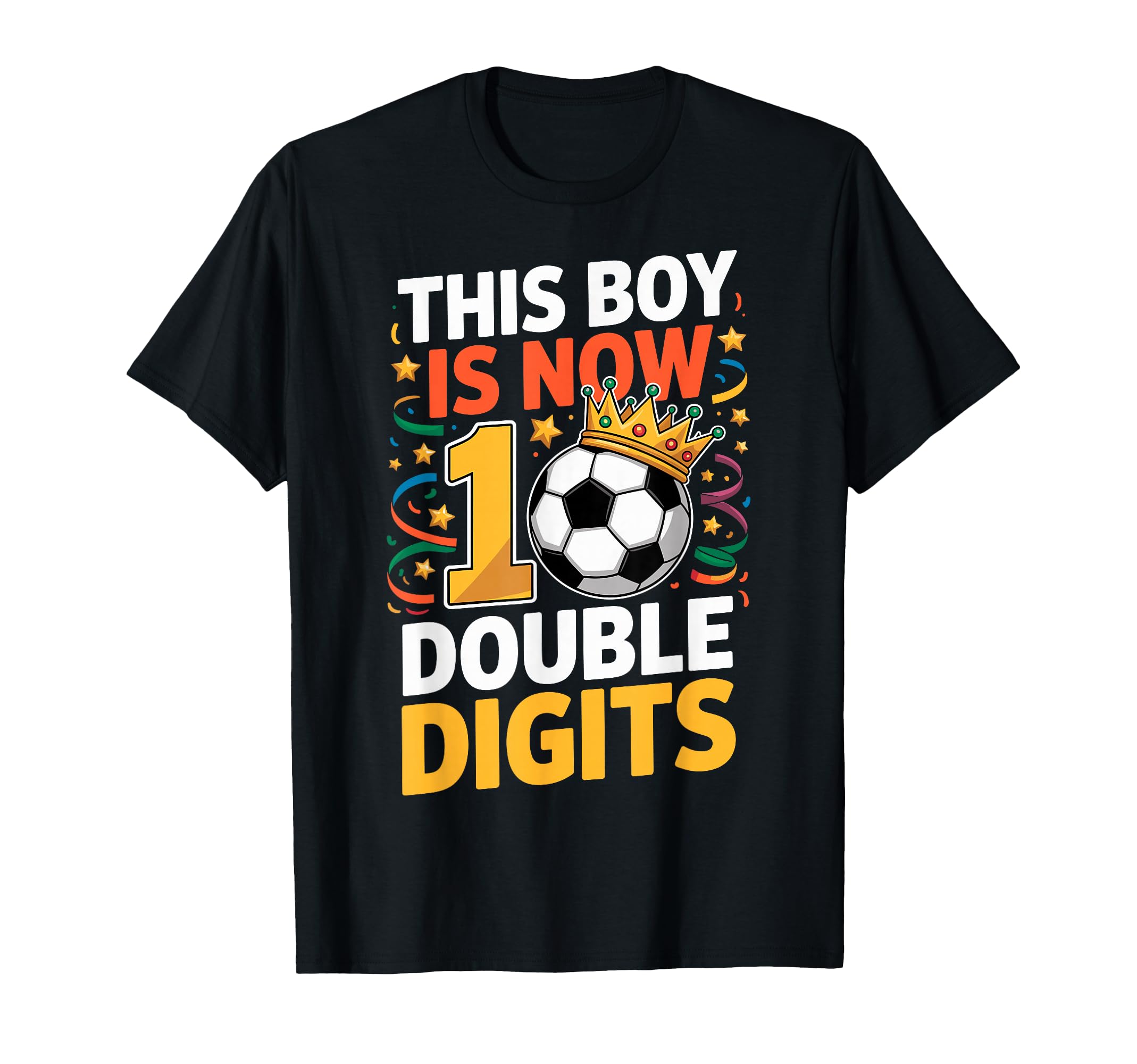 This Is Now Double Digits 10Th Birthday T-Shirt - Trendy Graphic Unisex - T-Shirt, Sweatshirt, Hoodie