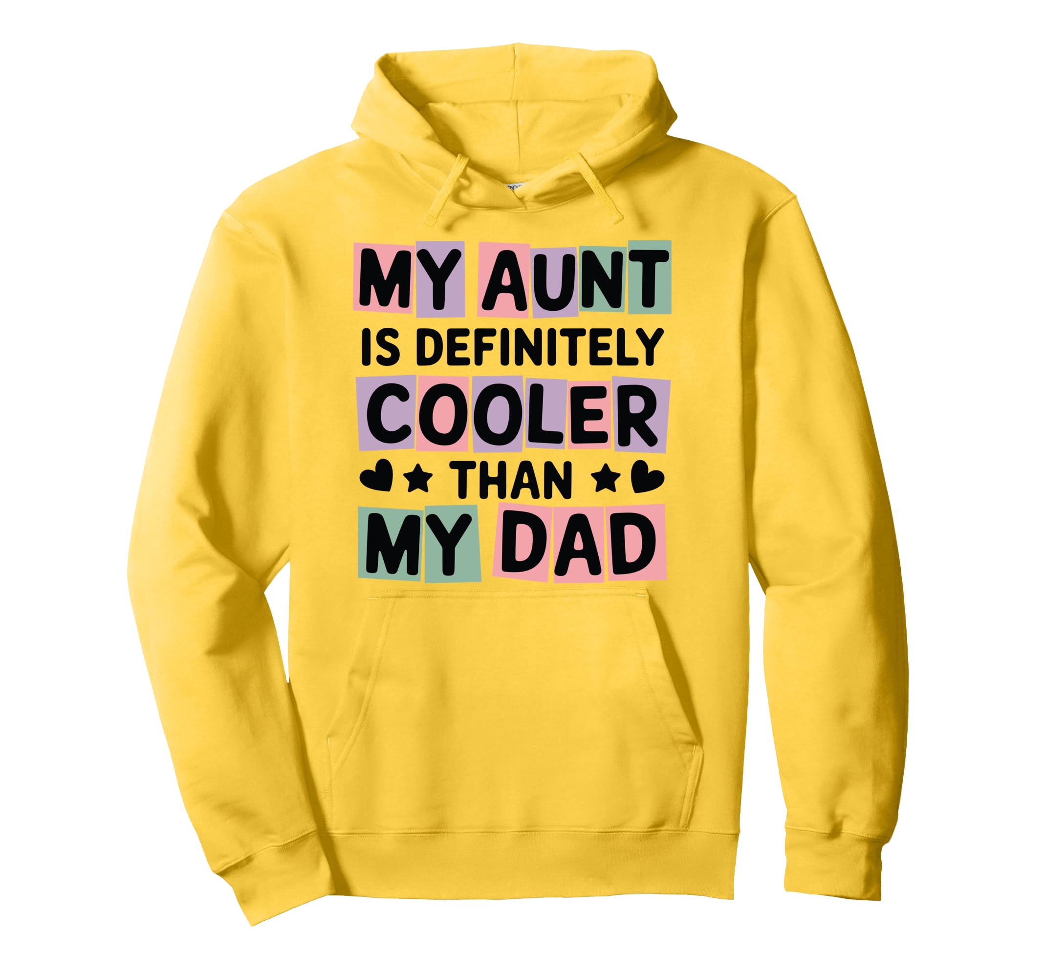 My Aunt Is Definitely Cooler Than My Hoodie - Custom Art Print Men Women - T-Shirt, Sweatshirt, Hoodie