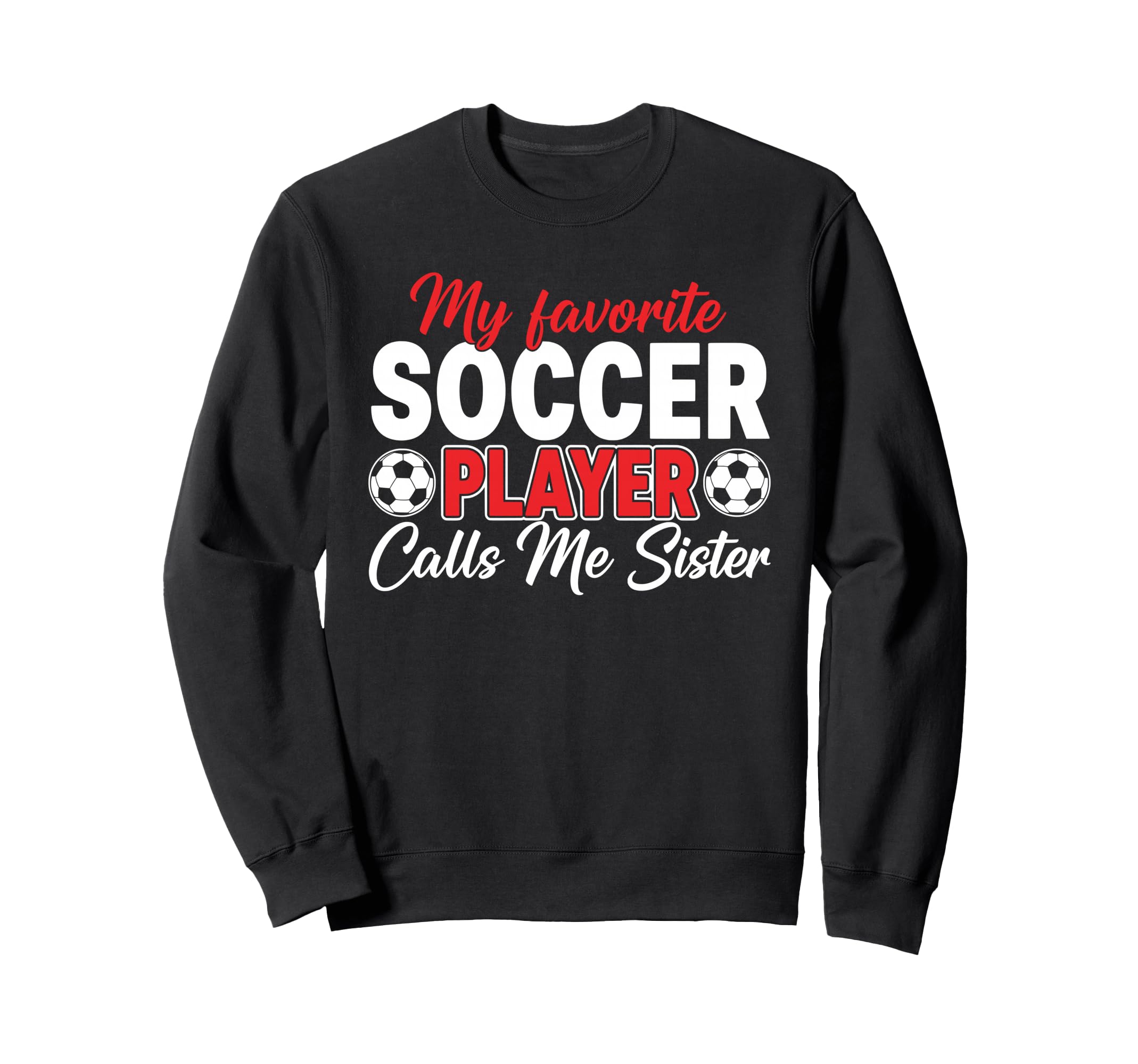 My Favorite Soccer Player Calls Me Sweatshirt - Minimalist Print Men Women - T-Shirt, Sweatshirt, Hoodie