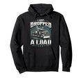 Funny Truck Driver Dropped Load Dad Papa Hoodie - Trendy Graphic Unisex - T-Shirt, Sweatshirt, Hoodie