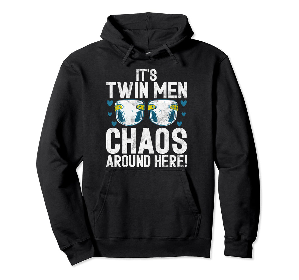 Its Twin Chaos Around Here Twin Dad Hoodie - Graphic Print Unisex - T-Shirt, Sweatshirt, Hoodie