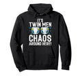 Its Twin Chaos Around Here Twin Dad Hoodie - Graphic Print Unisex - T-Shirt, Sweatshirt, Hoodie
