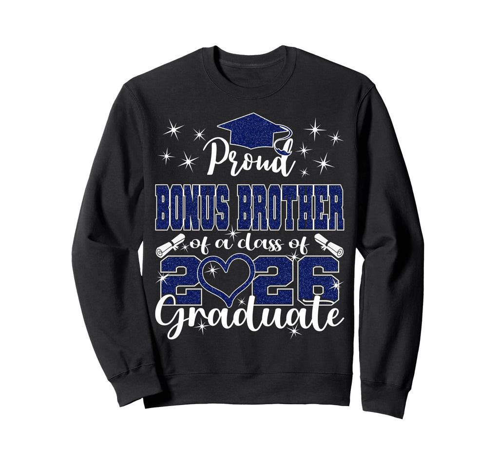 Super Proud Bonus Brother 2026 Sweatshirt - Trendy Graphic Men Women - T-Shirt, Sweatshirt, Hoodie