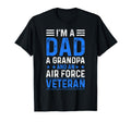 Im Dad Grandpa Air Force Veteran T-Shirt - Unique Graphic Men Women - T-Shirt, Sweatshirt, Hoodie