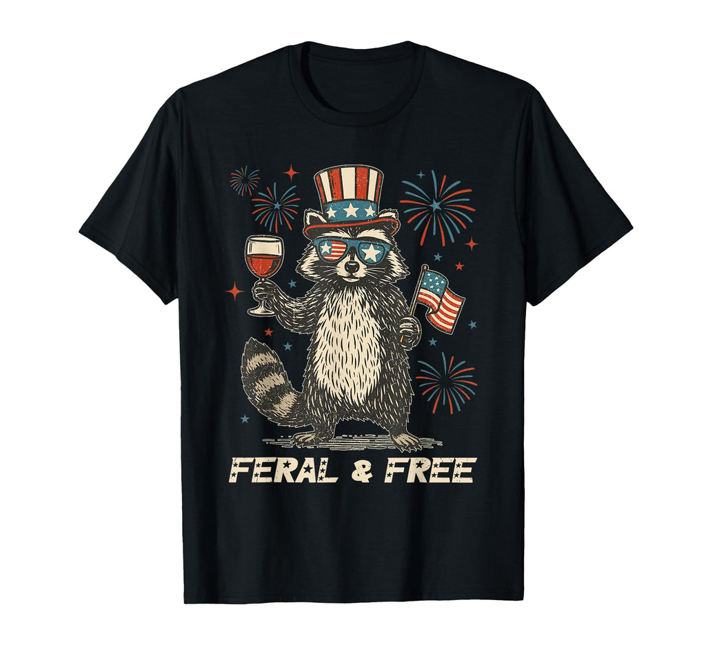Feral Free Funny Patriotic Racoon Feral T-Shirt - Trendy Graphic Men Women - T-Shirt, Sweatshirt, Hoodie