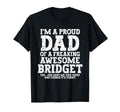 Dad Bridget Personalized Name Funny T-Shirt - Novelty Apparel Unisex - T-Shirt, Sweatshirt, Hoodie
