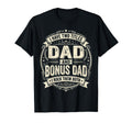 I Have Two Titles Dad And Bonus Dad I T-Shirt - Unique Graphic Men Women - T-Shirt, Sweatshirt, Hoodie