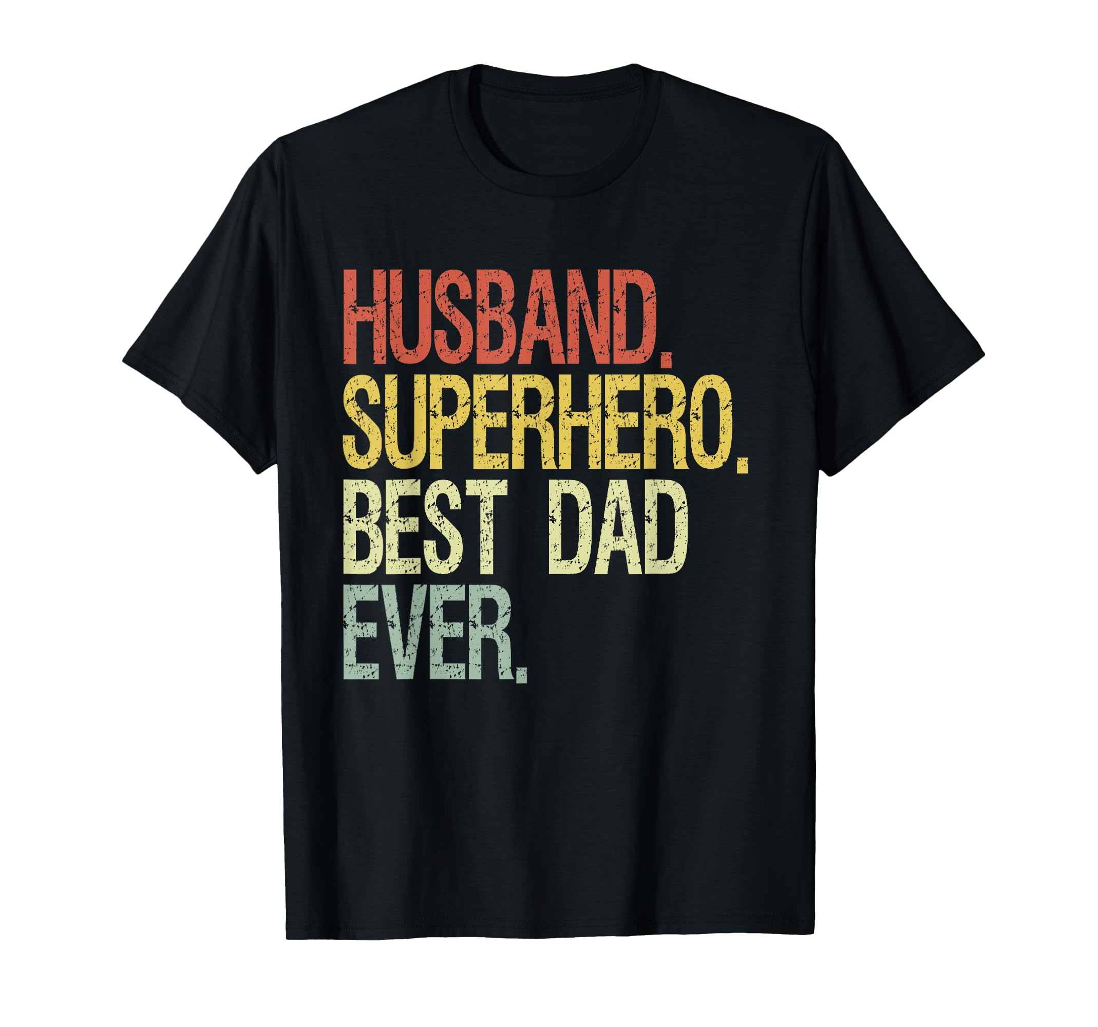 Husband Superhero Best Dad Ever T-Shirt - Fun Novelty Design Unisex - T-Shirt, Sweatshirt, Hoodie
