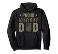 Proud Military Dad Soldier Dad Hoodie - Trendy Graphic Men Women - T-Shirt, Sweatshirt, Hoodie