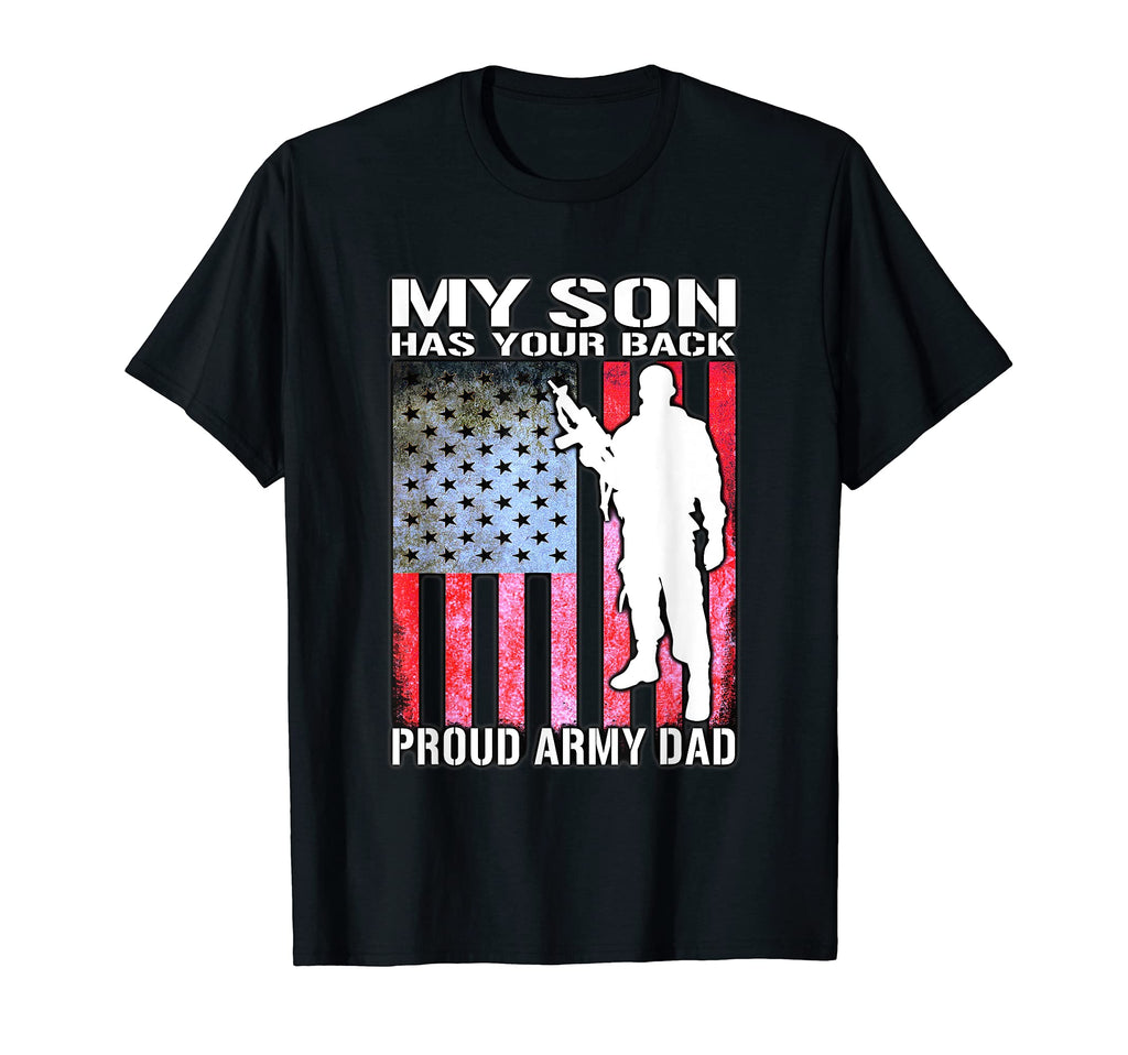 My Son Has Your Back Proud Army T-Shirt - Fun Novelty Design for Adults - T-Shirt, Sweatshirt, Hoodie
