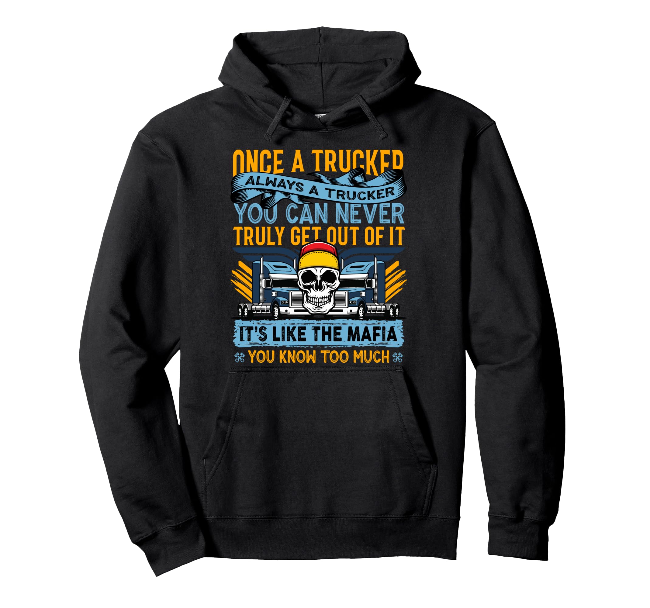 Funny Trucker Truck Driver Trucking Dads Hoodie - Unique Graphic Unisex - T-Shirt, Sweatshirt, Hoodie