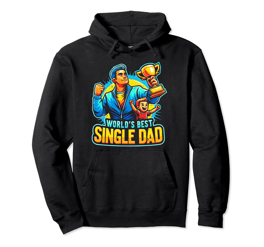 Single Dad Parenting Single Parent Hoodie - Graphic Print Unisex - T-Shirt, Sweatshirt, Hoodie