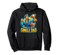 Single Dad Parenting Single Parent Hoodie - Graphic Print Unisex - T-Shirt, Sweatshirt, Hoodie
