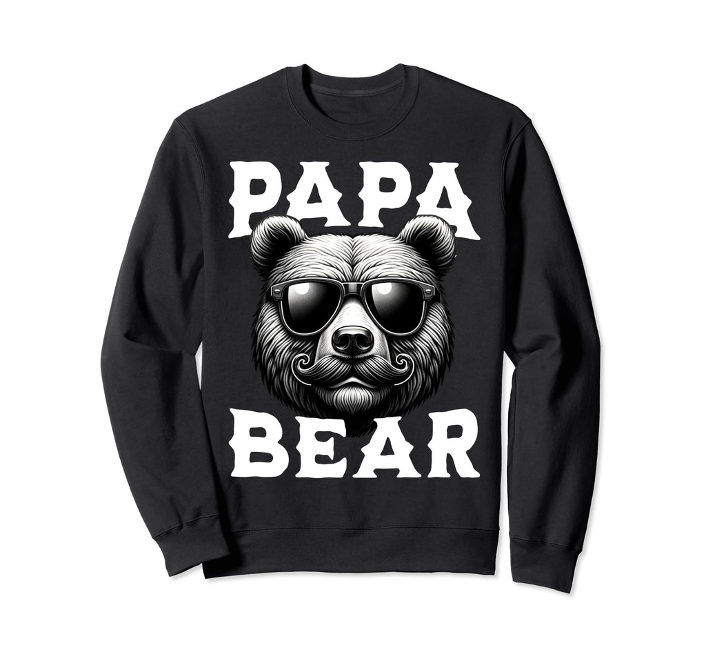 Papa Bear Fathers Day Father Sweatshirt - Casual Everyday Wear for Adults - T-Shirt, Sweatshirt, Hoodie