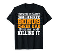Bonus Cheer Dad Stepdad Fathers T-Shirt - Casual Everyday Wear Men Women - T-Shirt, Sweatshirt, Hoodie