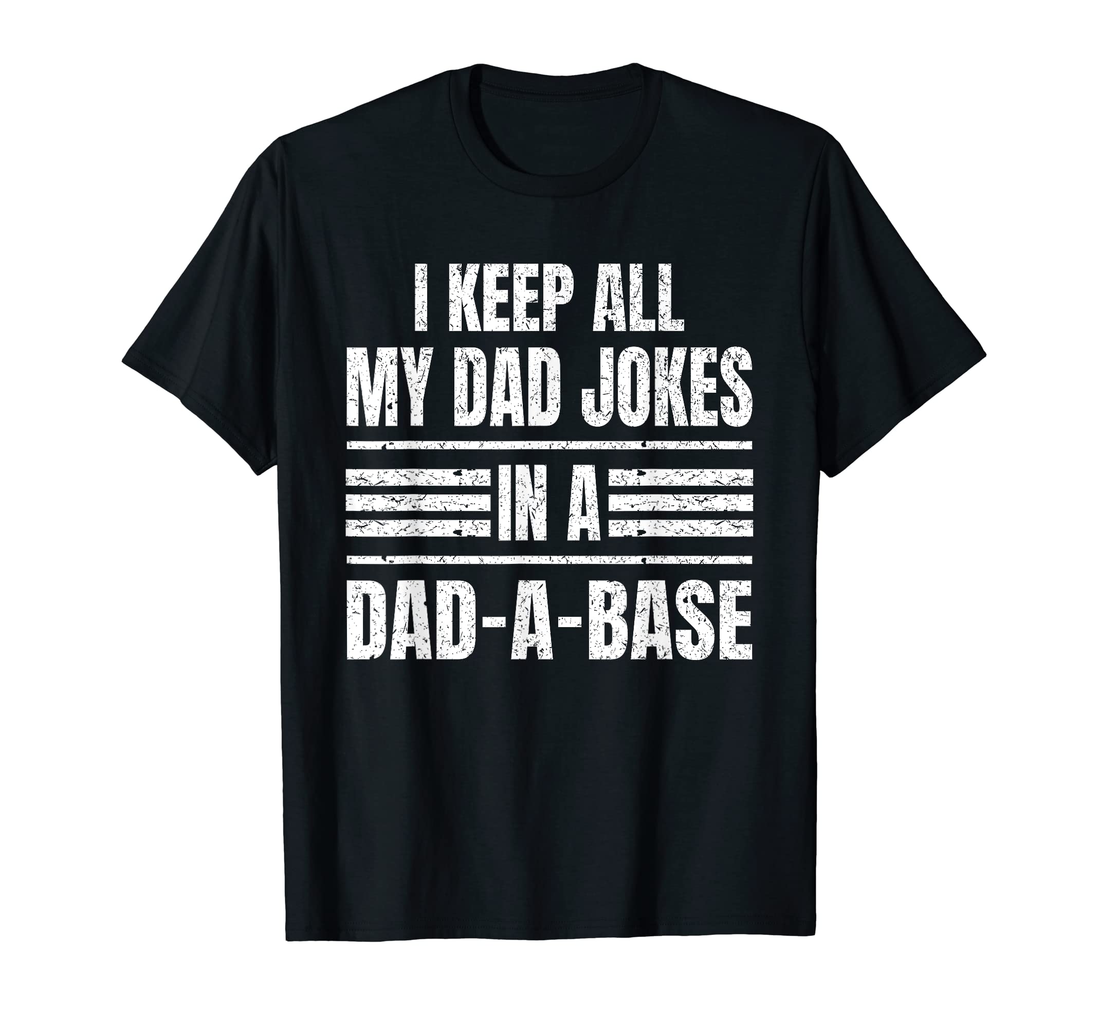 I Keep All My Dad Jokes Dad Base T-Shirt - Aesthetic Graphic Unisex - T-Shirt, Sweatshirt, Hoodie