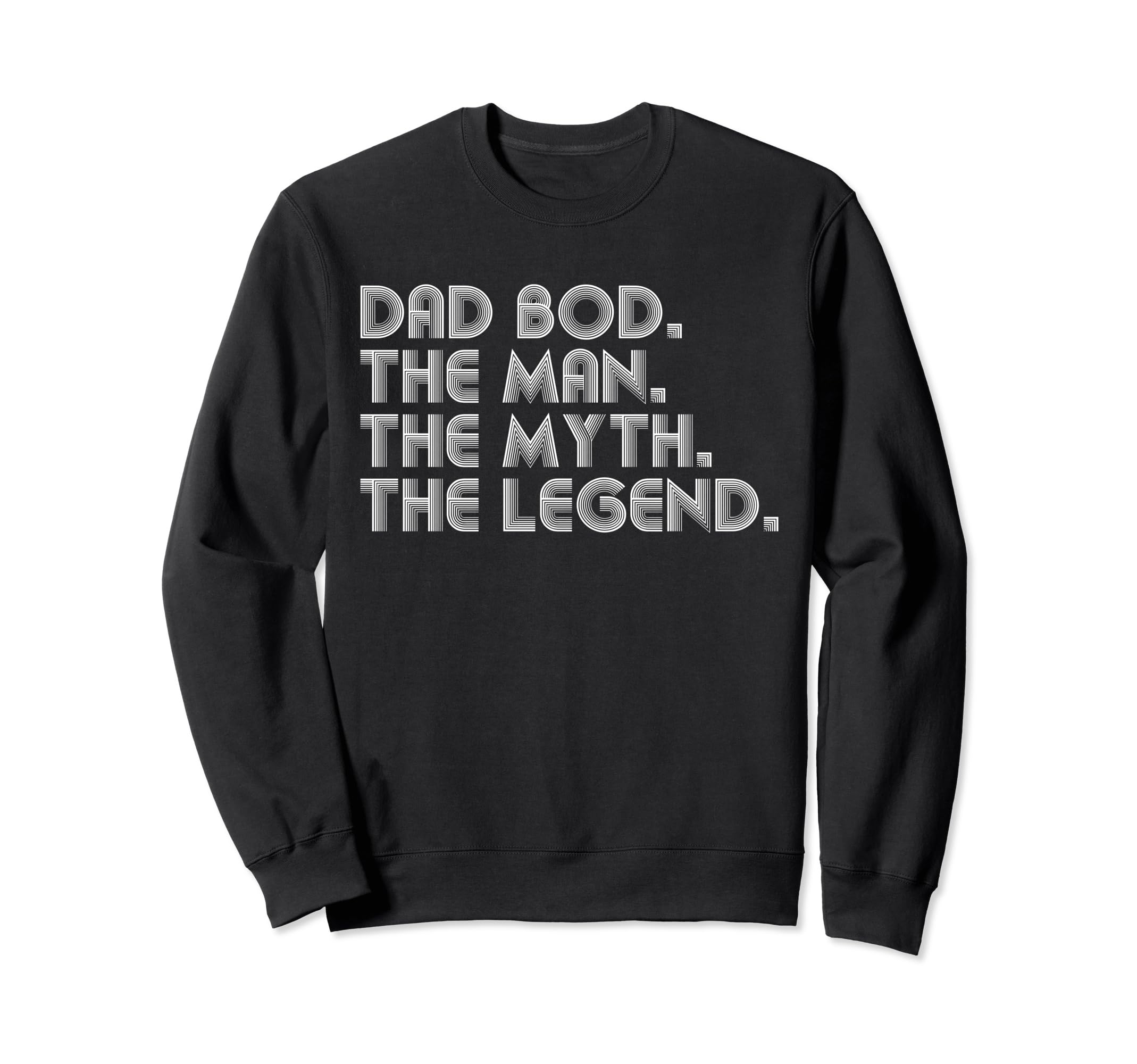 Dad Bod Myth Legend Funny Sweatshirt - Aesthetic Graphic for Adults - T-Shirt, Sweatshirt, Hoodie