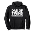 Dad Twins Overachiever Funny Twin Dad Hoodie - Casual Everyday Wear Unisex - T-Shirt, Sweatshirt, Hoodie