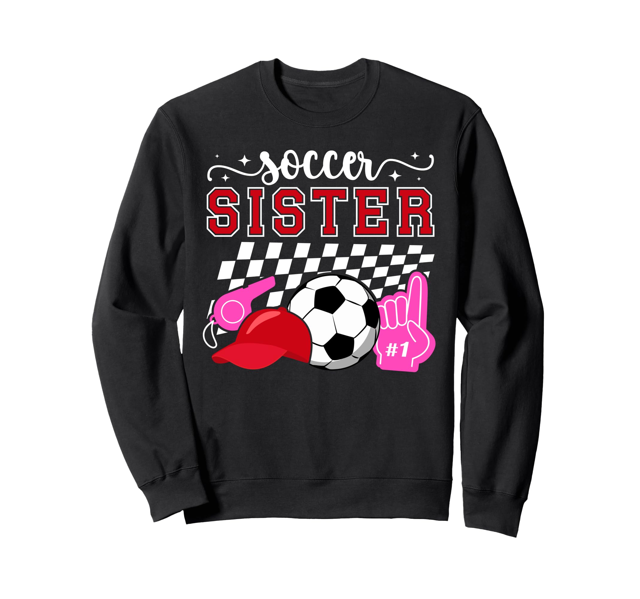 Soccer Sister Soccer Players Sister Sweatshirt - Trendy Graphic for Adults - T-Shirt, Sweatshirt, Hoodie
