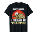 Funny Snoring I Dream Im Tractor Snore Farm T-Shirt - Graphic Print Unisex - T-Shirt, Sweatshirt, Hoodie