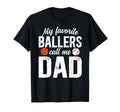 My Favorite Ballers Call Me Dad T-Shirt - Unique Graphic Men Women - T-Shirt, Sweatshirt, Hoodie