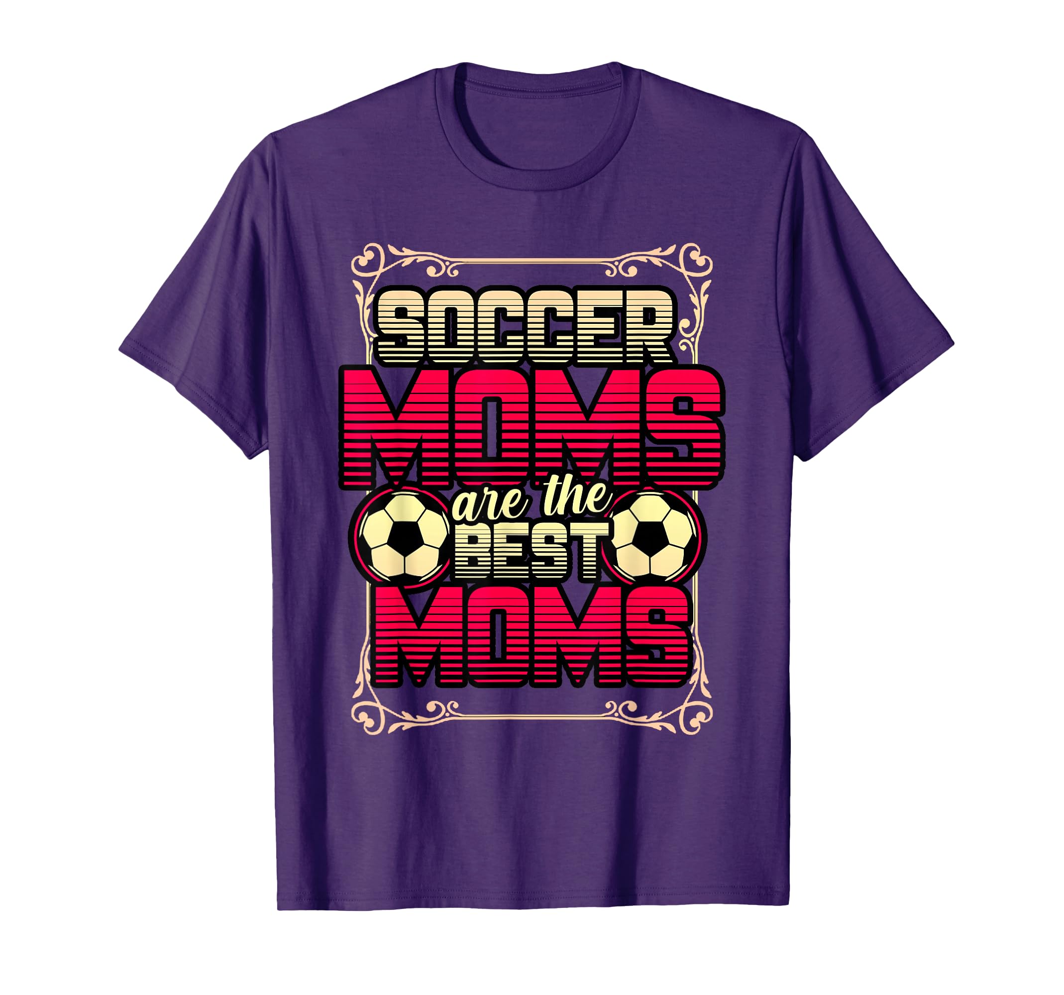 Proud Soccer Mom Soccer Moms Are Best T-Shirt - Unique Graphic for Adults - T-Shirt, Sweatshirt, Hoodie
