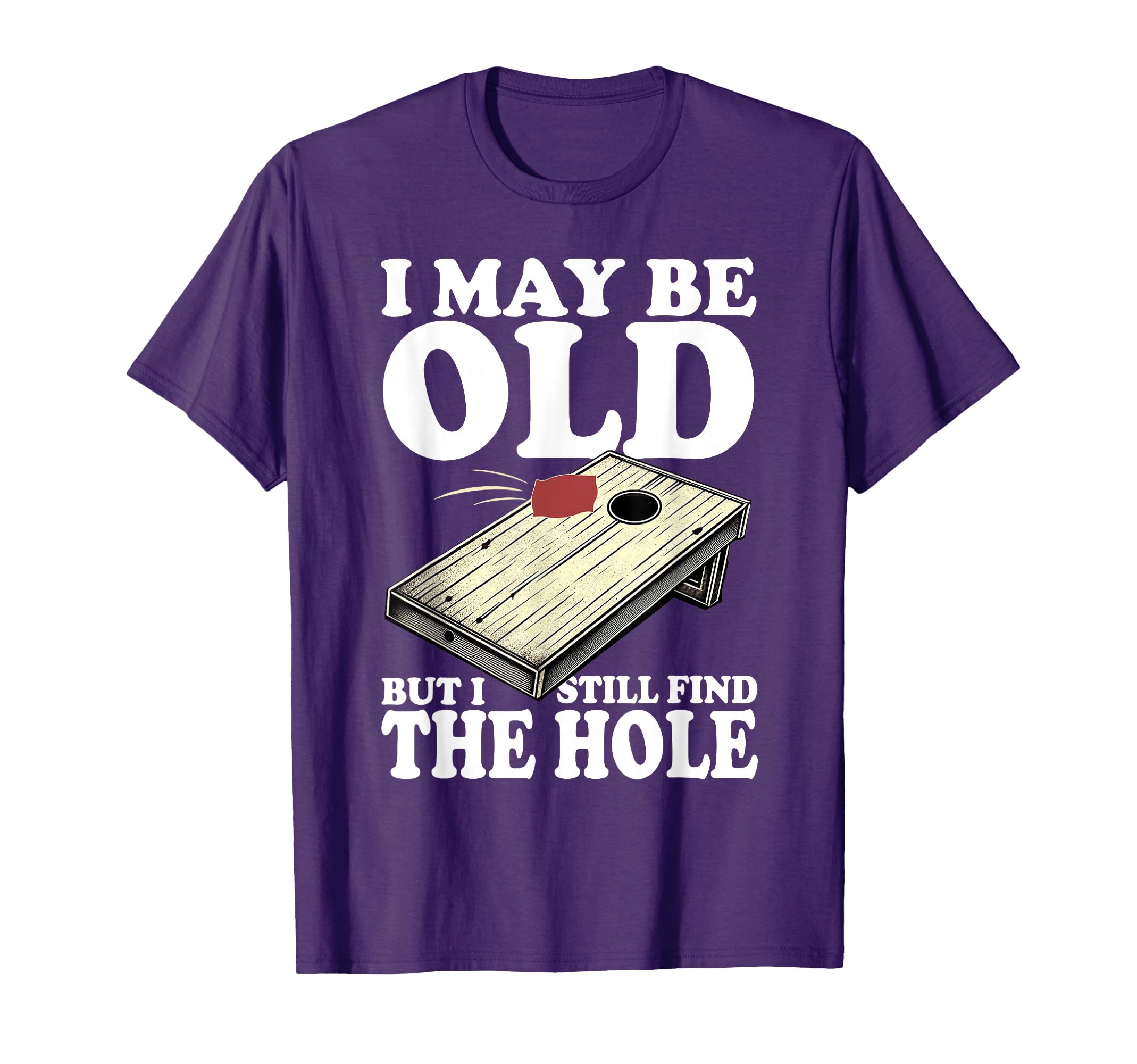 Funny Cornhole Shirts I May Be Old T-Shirt - Minimalist Print Unisex - T-Shirt, Sweatshirt, Hoodie