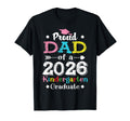 Funny Proud Dad Class 2026 Kindergarten T-Shirt - Trendy Graphic Men Women - T-Shirt, Sweatshirt, Hoodie