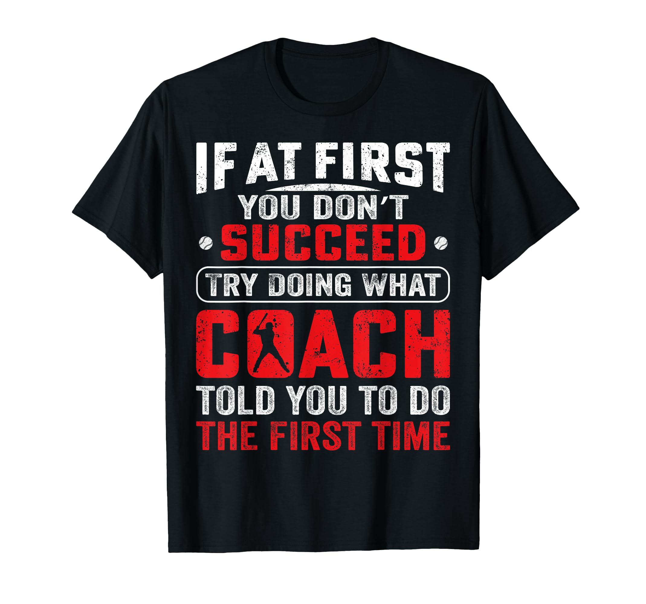 If First You Dont Succeed Try Doing Funny T-Shirt - Novelty Apparel Unisex - T-Shirt, Sweatshirt, Hoodie