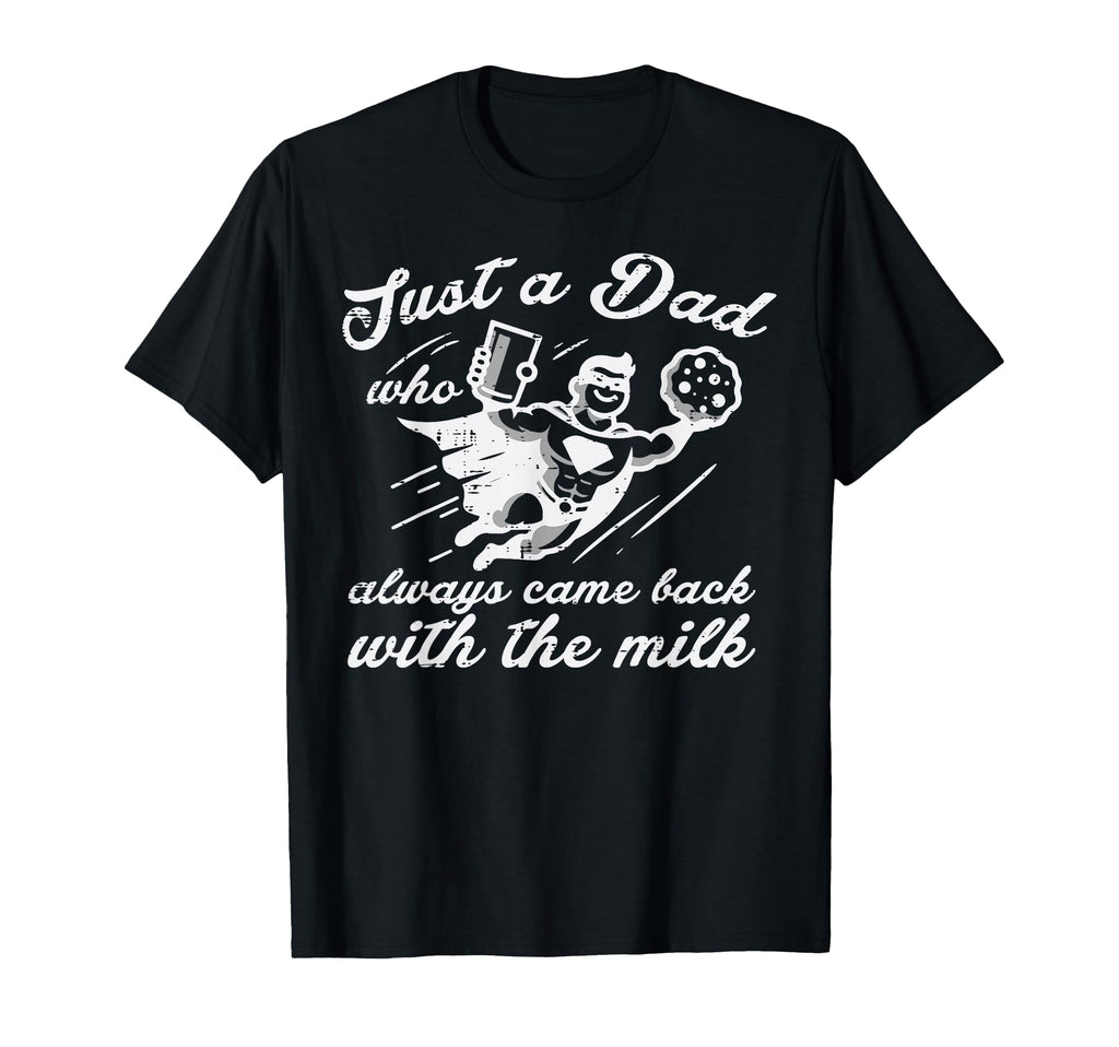 Just Dad Came Back Milk Superhero T-Shirt - Minimalist Print Men Women - T-Shirt, Sweatshirt, Hoodie