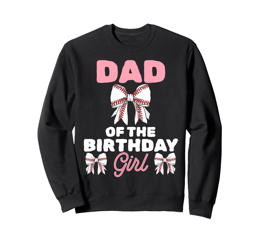 Dad Birthday Baseball Coquette Bow Sweatshirt - Custom Art Print Unisex - T-Shirt, Sweatshirt, Hoodie